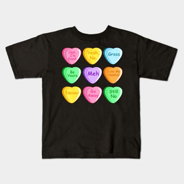 Candy Heart Valentines Day Funny Sarcastic Love Joke Kids T-Shirt by Cristian Torres